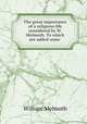 The great importance of a religious life considered by W. Melmoth. To which are added some ., William Melmoth 