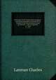 Dictionary of the United States Congress : containing biographical sketches of its members from the foundation of the government ; with an appendix. yr. 1859, Lanman Charles 