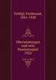 Oberammergau und sein Passionsspiel 1922, Feldigl, Ferdinand, 1861-1928 