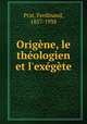 Origene, le theologien et l
