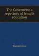 The Governess: a repertory of female education, Governess 