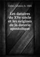 Les dataires du XVe siecle et les origines de la daterie apostolique, Leonce Celier 