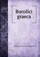 Bucolici graeca, Ulrich von Wilamowitz-Moellendorff 
