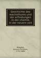 Geschichte des wachsthums und der erfindungen in der chemie, in der neuern zeit, Wiegleb, Johann Christian, 1732-1800 