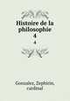 Histoire de la philosophie. 4, Gonzalez, Zephirin, cardinal 