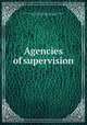 Agencies of supervision, Wisconsin. Dept. of public instruction. [from old catalog],Bush, Maybeli Grace, 1879- [from old catalog] 