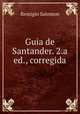 Guia de Santander. 2.a ed., corregida, Remigio Salomon 