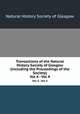 Transactions of the Natural History Society of Glasgow (including the Proceedings of the Society). Vol 4 - Vol 4, Natural History Society of Glasgow 