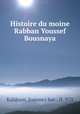 Histoire du moine Rabban Youssef Bousnaya, Kaldoun, Joannes bar-, fl. 979 