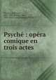 Psyche : opera comique en trois actes, Ambroise Thomas 