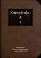 Komeiroku. 4, Minamoto, Tomoari,Masamune, Atsuo, 1881-1958 