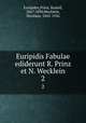 Euripidis Fabulae ediderunt R. Prinz et N. Wecklein. 2, Euripides,Prinz, Rudolf, 1847-1890,Wecklein, Nicolaus, 1843-1926 