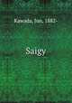 Saigy, Kawada, Jun, 1882- 