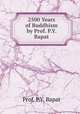2500 Years of Buddhism by Prof. P.Y. Bapat, Prof. P.Y. Bapat 