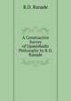 A Constructive Survey of Upanishadic Philosophy by R.D.Ranade, R.D. Ranade 