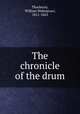 The chronicle of the drum, Thackeray, William Makepeace, 1811-1863 