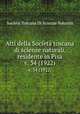 Atti della Societ toscana di scienze naturali, residente in Pisa. v. 34 (1922), Societa Toscana Di Scienze Naturali 