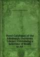 Hand Catalogue of the Edinburgh University Library: Containing a Selection of Books in All ., University of Edinburgh Library 