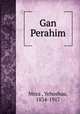 Gan Perahim, Yehoshua Mezah 
