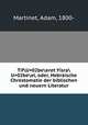 TifU+02beeret YisraU+02beel, oder, Hebraische Chrestomatie der biblischen und neuern Literatur, Martinet, Adam, 1800- 