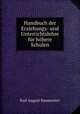 Handbuch der Erziehungs- und Unterrichtslehre fur hohere Schulen, Karl August Baumeister 