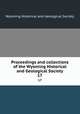 Proceedings and collections of the Wyoming Historical and Geological Society. 17, Wyoming Historical and Geological Society 