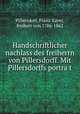 Handschriftlicher nachlass des freiherrn von Pillersdorff. Mit Pillersdorffs portra?t, Pillersdorf, Franz Xaver, freiherr von 1786-1862 