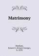 Matrimony, Henham, Ernest G. (Ernest George), b. 1870 