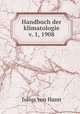 Handbuch der klimatologie v. 1, 1908, Julius von Hann 