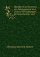 Handbuch zur Kenntnis der Polizeygesetze und anderer Verordnungen fur Guterbesitzer und ., Christian Heinrich Nielsen 