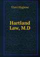 Hartland Law, M.D., Viavi Hygiene 