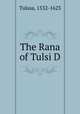 The Rana of Tulsi D, Tulasa, 1532-1623 