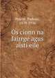 Os cionn na fairrge agus aisti eile, Pearse, Padraic, 1879-1916 
