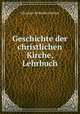 Geschichte der christlichen Kirche, Lehrbuch, Christian Wilhelm Niedner 