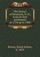 The history of Penacook, N. H., from its first settlement in 1734 up to 1900, Brown, David Arthur, b. 1839 