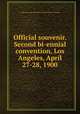 Official souvenir. Second bi-ennial convention, Los Angeles, April 27-28, 1900, California League of Republican Clubs. [from old catalog] 
