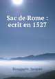 Sac de Rome : ecrit en 1527, Bonaparte, Jacques 
