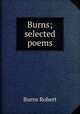 Burns; selected poems, J. Logie Robertson 