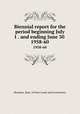 Biennial report for the period beginning July 1 . and ending June 30 .. 1958-60, Montana. Dept. of State Lands and Investments 