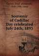 Souvenir of Cadillac Day celebrated July 24th, 1893, Carlisle, Fred. (Frederick), 1828-1906, comp 