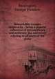 Remarkable voyages & shipwrecks : being a popular collection of extraordinary and authentic sea narratives relating to all parts of the globe, Barrington, George Winslow 