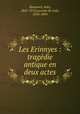 Les Erinnyes : tragedie antique en deux actes, Massenet, Jules, 1842-1912,Leconte de Lisle, 1818-1894 