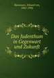 Das Judenthum in Gegenwart und Zukunft, Hartmann, Eduard von, 1842-1906 