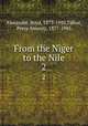 From the Niger to the Nile. 2, Alexander, Boyd, 1873-1910,Talbot, Percy Amaury, 1877-1945 