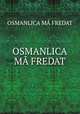 OSMANLICA MA?FREDAT, Osmanlica Ma?fredat 