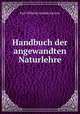 Handbuch der angewandten Naturlehre, Karl Wilhelm Gottlob Kastner 