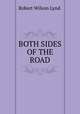 BOTH SIDES OF THE ROAD, Robert Wilson Lynd. 