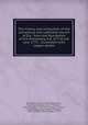 The history and antiquities of the conventual and cathedral church of Ely : from the foundation of the monastery, A.D. 673 to the year 1771 : illustrated with copper-plates, James Bentham 
