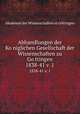 Abhandlungen der Koniglichen Gesellschaft der Wissenschaften zu Gottingen. 1838-41 v. 1, 