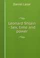 Leonard Shlain - Sex, time and power, Daniel Lazar 